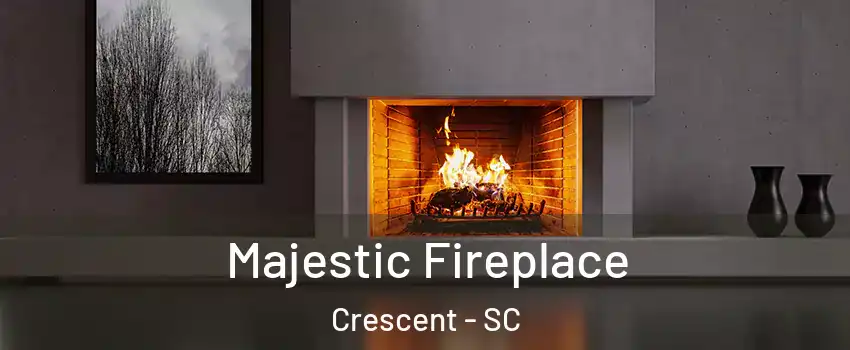 Majestic Fireplace Crescent - SC