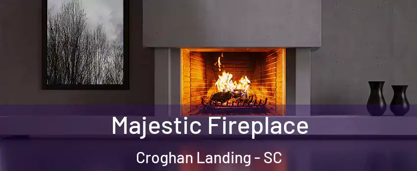 Majestic Fireplace Croghan Landing - SC