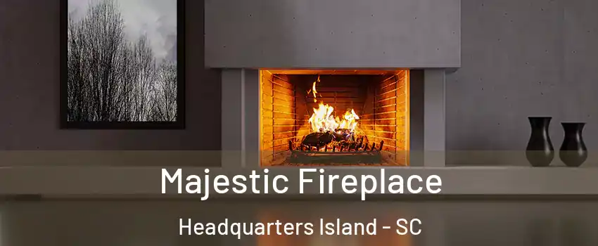 Majestic Fireplace Headquarters Island - SC