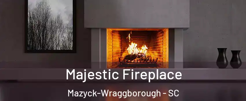 Majestic Fireplace Mazyck-Wraggborough - SC