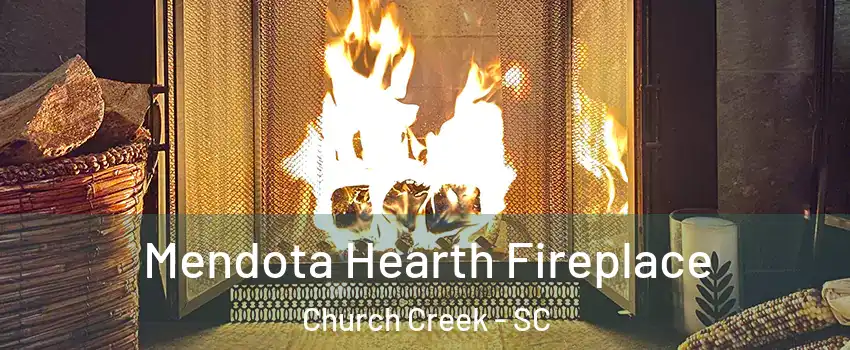 Mendota Hearth Fireplace Church Creek - SC