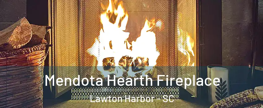 Mendota Hearth Fireplace Lawton Harbor - SC