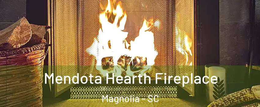 Mendota Hearth Fireplace Magnolia - SC