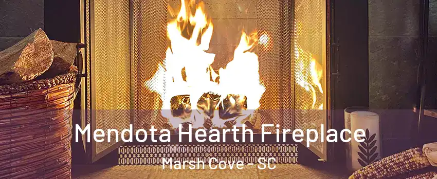 Mendota Hearth Fireplace Marsh Cove - SC