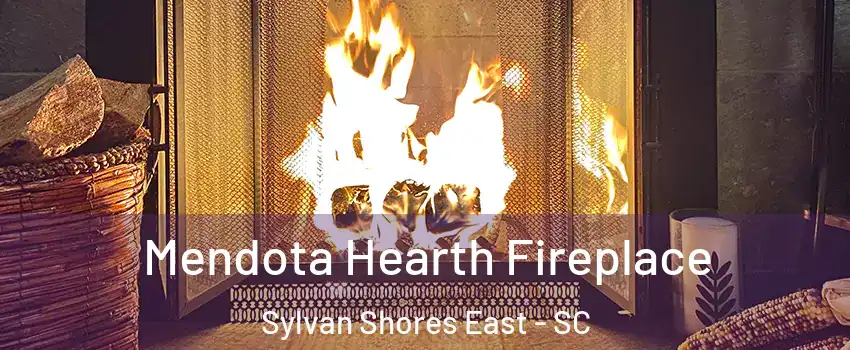 Mendota Hearth Fireplace Sylvan Shores East - SC