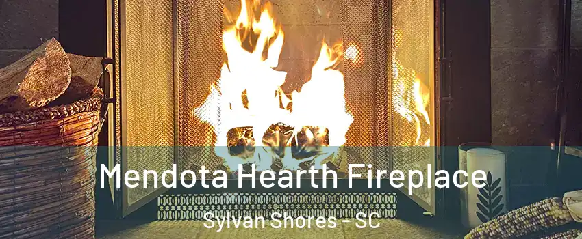 Mendota Hearth Fireplace Sylvan Shores - SC