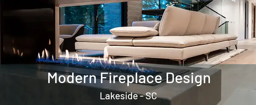 Modern Fireplace Design Lakeside - SC