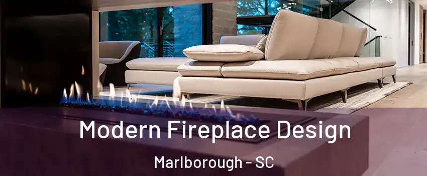 Modern Fireplace Design Marlborough - SC