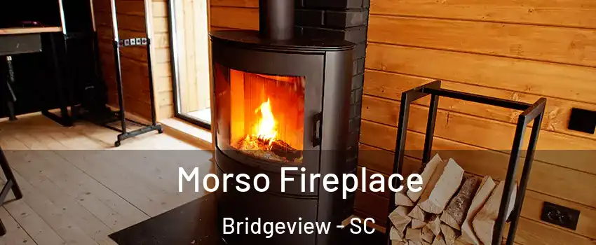 Morso Fireplace Bridgeview - SC