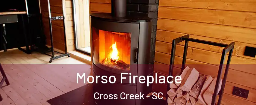 Morso Fireplace Cross Creek - SC