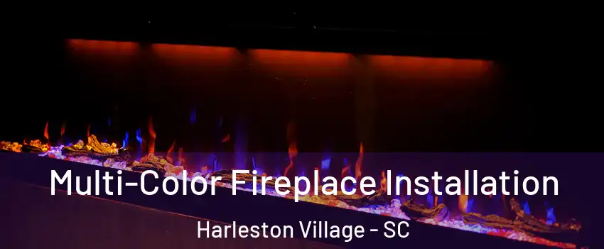 Multi-Color Fireplace Installation Harleston Village - SC