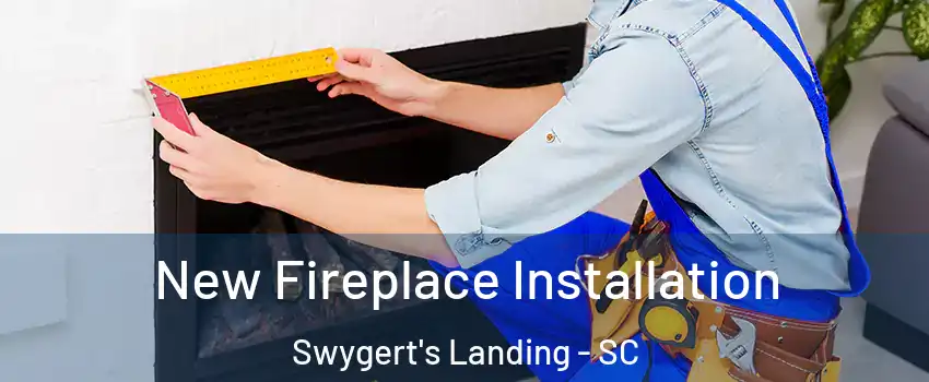 New Fireplace Installation Swygert's Landing - SC