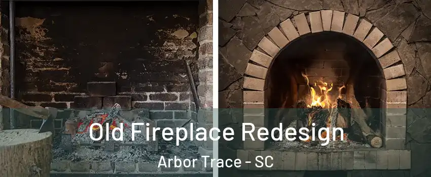 Old Fireplace Redesign Arbor Trace - SC