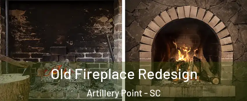 Old Fireplace Redesign Artillery Point - SC