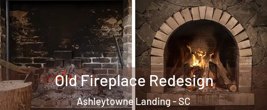 Old Fireplace Redesign Ashleytowne Landing - SC