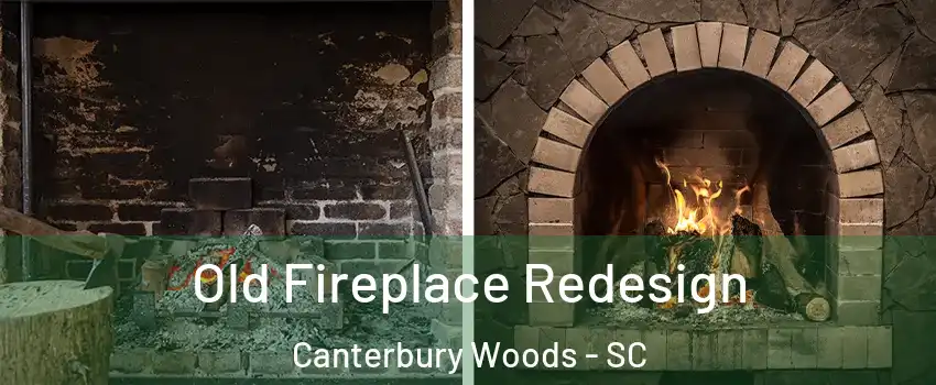 Old Fireplace Redesign Canterbury Woods - SC