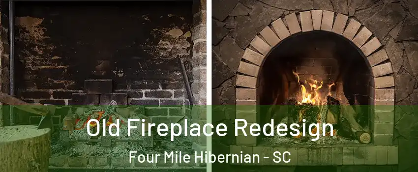 Old Fireplace Redesign Four Mile Hibernian - SC