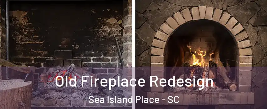 Old Fireplace Redesign Sea Island Place - SC