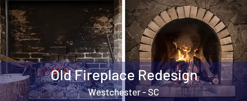 Old Fireplace Redesign Westchester - SC