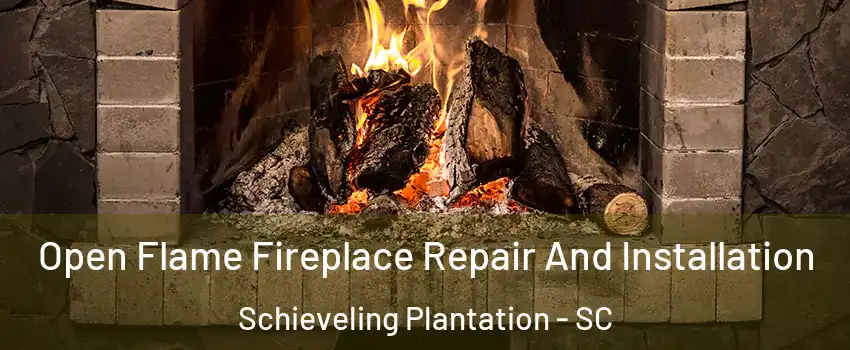 Open Flame Fireplace Repair And Installation Schieveling Plantation - SC