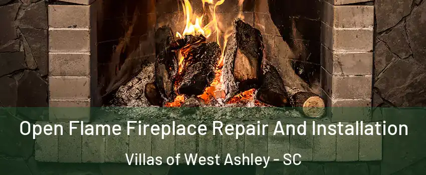 Open Flame Fireplace Repair And Installation Villas of West Ashley - SC