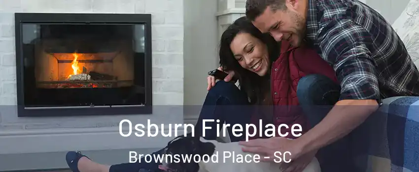 Osburn Fireplace Brownswood Place - SC