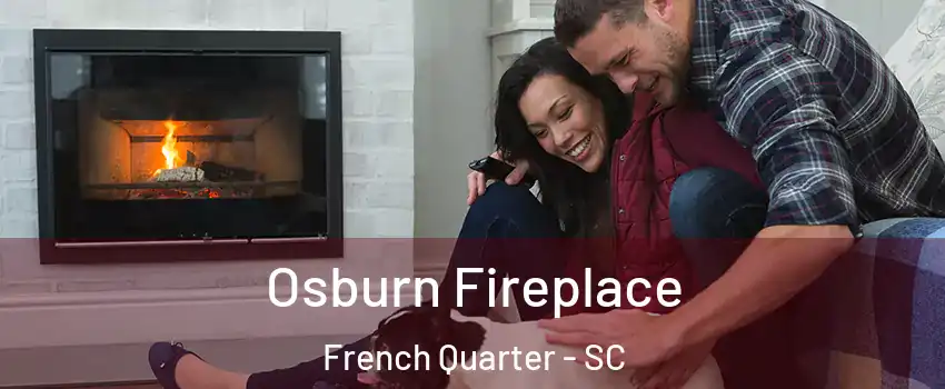 Osburn Fireplace French Quarter - SC