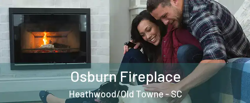 Osburn Fireplace Heathwood/Old Towne - SC