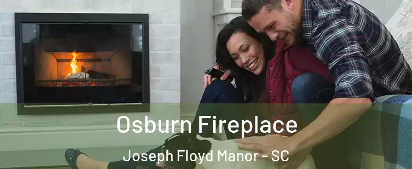 Osburn Fireplace Joseph Floyd Manor - SC