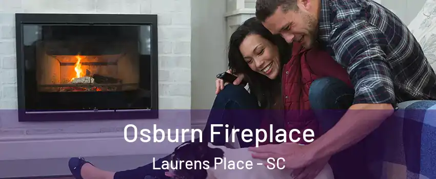 Osburn Fireplace Laurens Place - SC