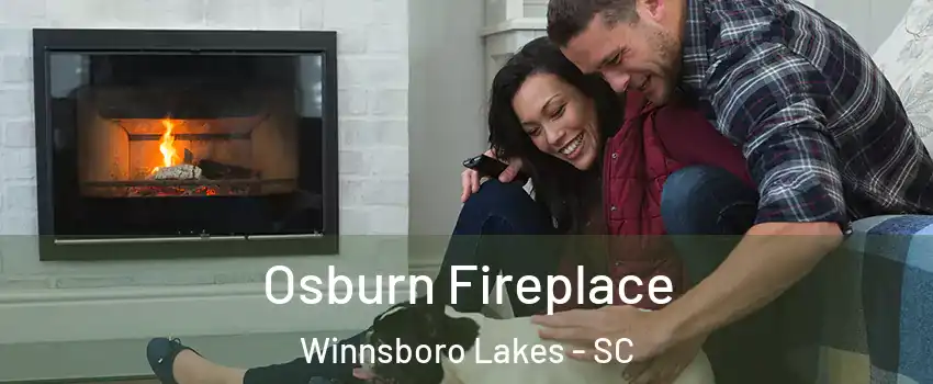 Osburn Fireplace Winnsboro Lakes - SC