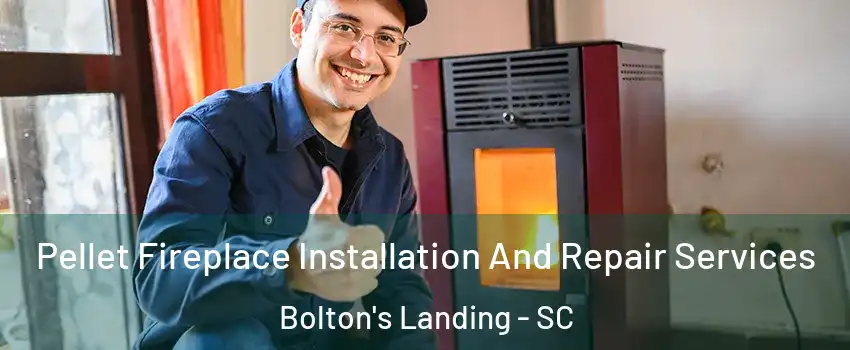 Pellet Fireplace Installation And Repair Services Bolton's Landing - SC