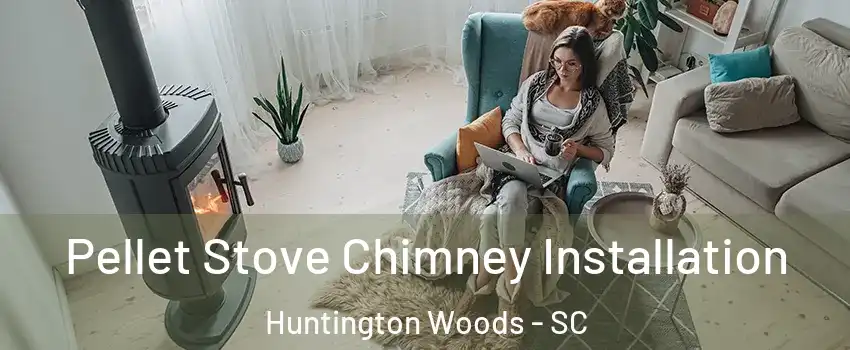 Pellet Stove Chimney Installation Huntington Woods - SC