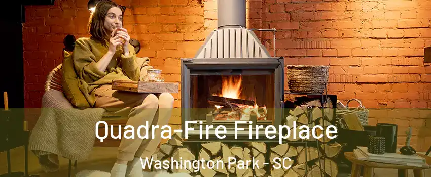 Quadra-Fire Fireplace Washington Park - SC