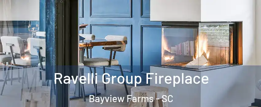 Ravelli Group Fireplace Bayview Farms - SC