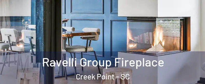 Ravelli Group Fireplace Creek Point - SC