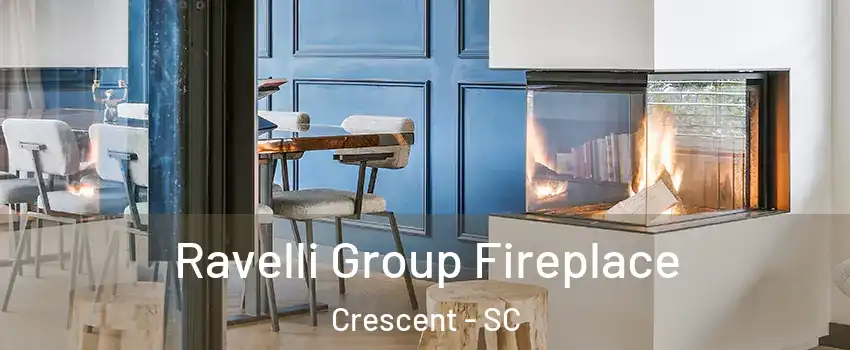 Ravelli Group Fireplace Crescent - SC