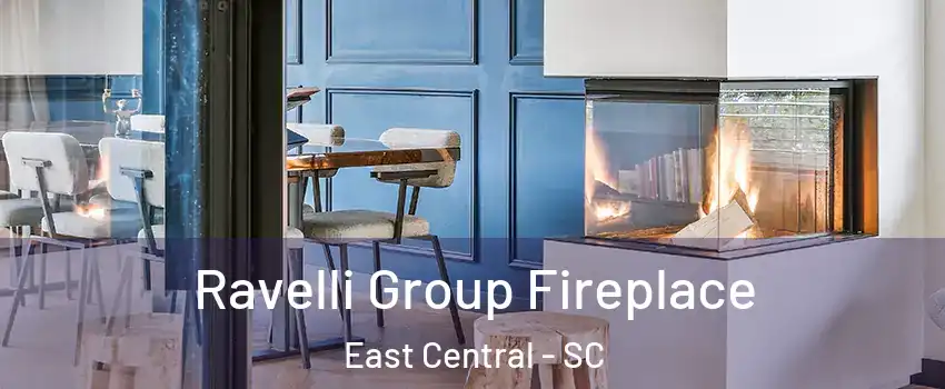 Ravelli Group Fireplace East Central - SC