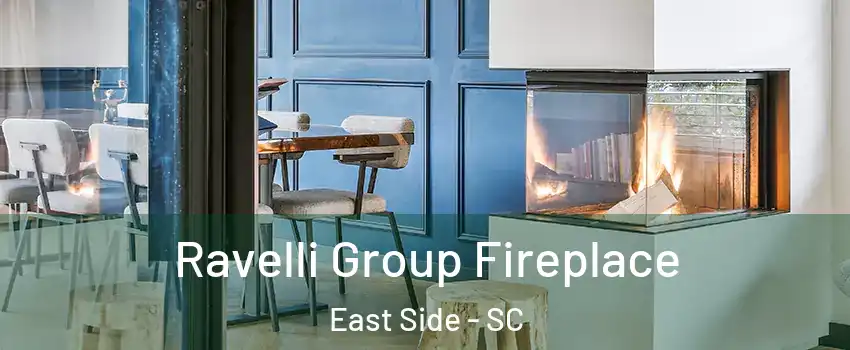 Ravelli Group Fireplace East Side - SC