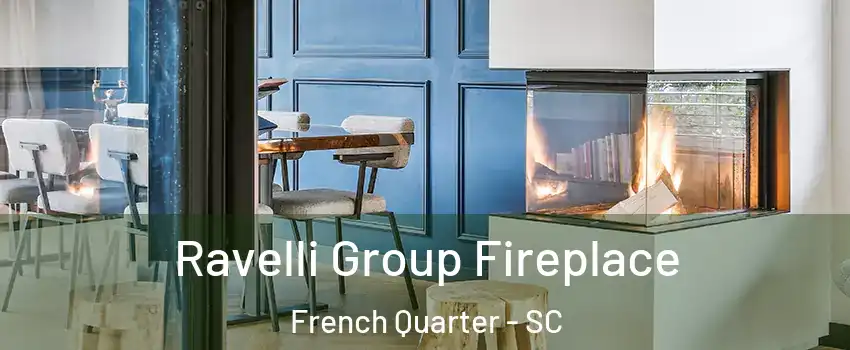 Ravelli Group Fireplace French Quarter - SC