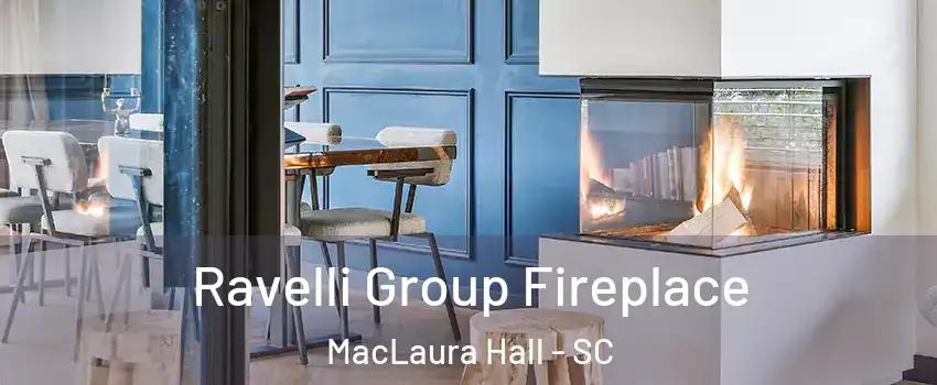 Ravelli Group Fireplace MacLaura Hall - SC