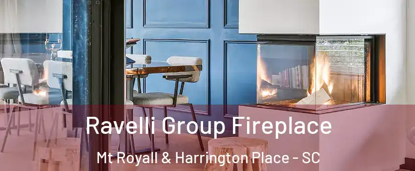 Ravelli Group Fireplace Mt Royall & Harrington Place - SC