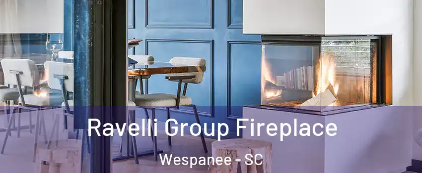 Ravelli Group Fireplace Wespanee - SC