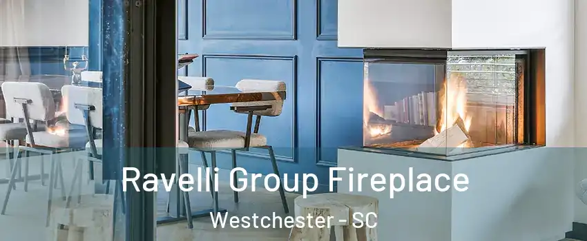 Ravelli Group Fireplace Westchester - SC