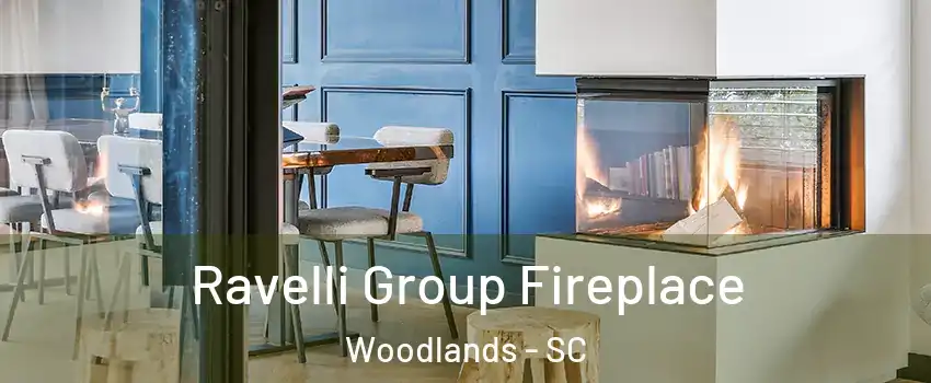 Ravelli Group Fireplace Woodlands - SC