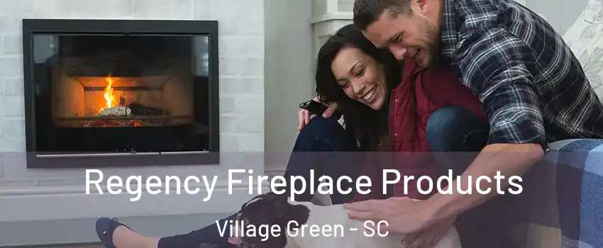 Regency Fireplace Products Village Green - SC