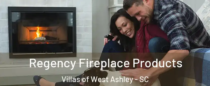 Regency Fireplace Products Villas of West Ashley - SC