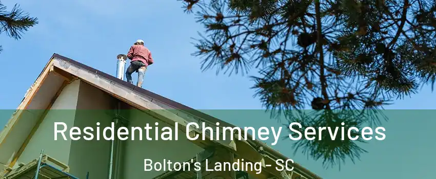 Residential Chimney Services Bolton's Landing - SC