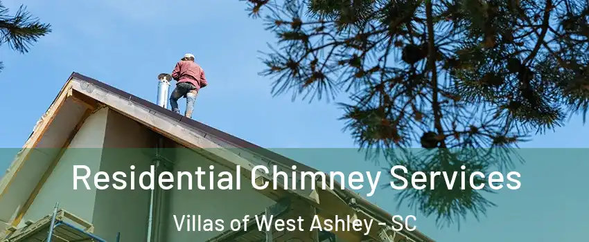 Residential Chimney Services Villas of West Ashley - SC