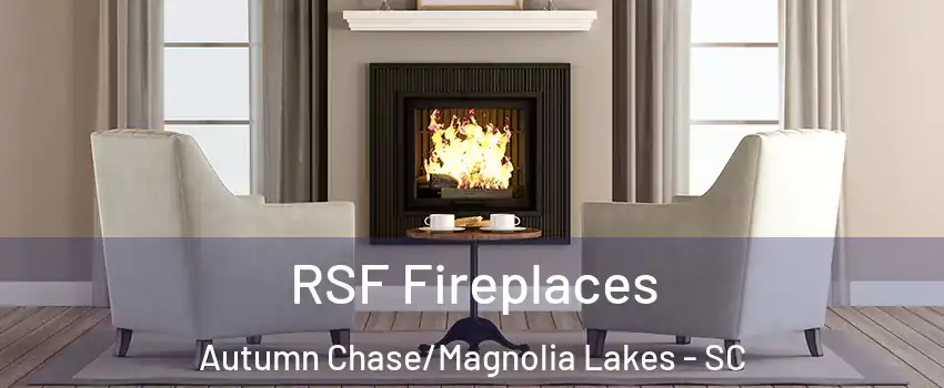 RSF Fireplaces Autumn Chase/Magnolia Lakes - SC